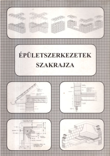 Szerényi István - Épületszerkezetek szakrajza