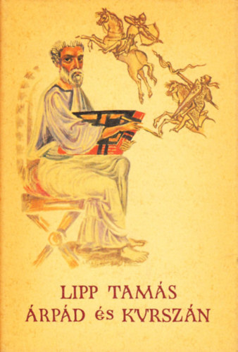 Lipp Tam�s - �rp�d �s Kursz�n- Magyar kr�nika