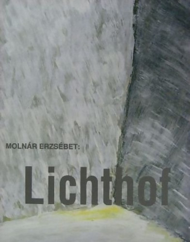 Molnr Erzsbet - Lichthof