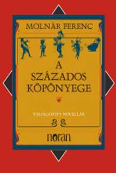 Molnár Ferenc - A százados köpönyege