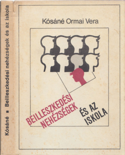 Ksn Ormai Vera - Beilleszkedsi nehzsgek s az iskola