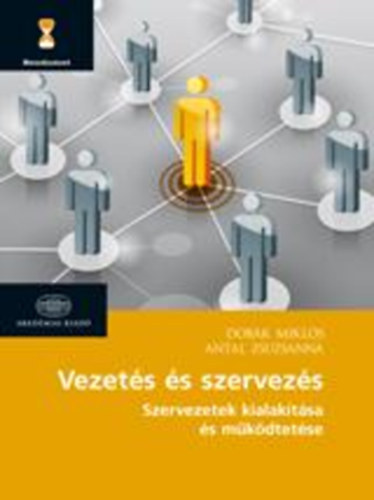 Antal Zsuzsanna; Dob�k Mikl�s - Vezet�s �s szervez�s