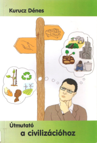 Kurucz Dnes - tmutat a civilizcihoz