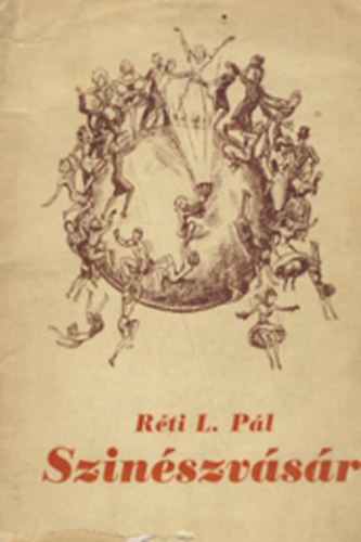 Réti L. Pál - Szinészvásár