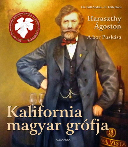 S. Tóth János Ch. Gáll András - Kalifornia magyar grófja
