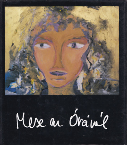 Csikós-Nagy Zsuzsanna - Mese az óráról (Dedikált)