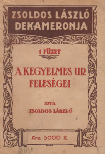 Zsoldos László - A kegyelmes ur feleségei