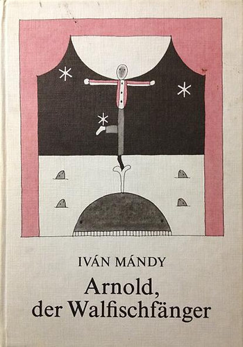 Mndy Ivn - Arnold, der Walfischfnger