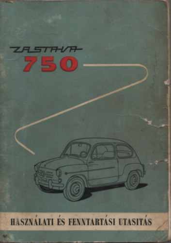 Zastava 750 - Utas�t�s, karbantart�s, m�szaki adatok