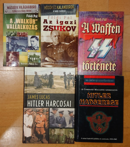 Fldi Pl, James Lucas - 5 knyv a II. vilghborrl (3 knyv Fldi Pltl): A "Walkr" vllalkozs, Az igazi Zsukov, A Waffen SS trtnete, Hitler hadserege, Hitler harcosai