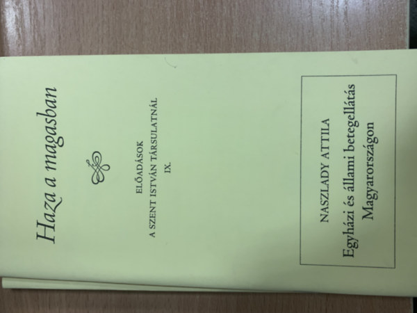 Farkas Olivér - Sarbak Gábor (szerk.) - Haza a magasban (Előadások a Szent István Társulatnál XXII.)