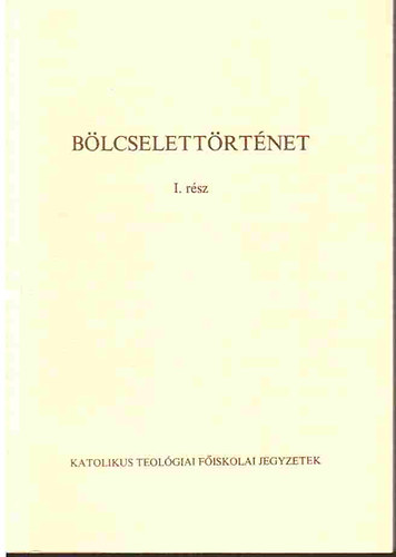 Dr. Hossz Lajos - Blcselettrtnet I. rsz