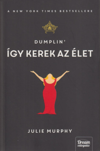 Julie Murphy - Dumplin'- gy kerek az let