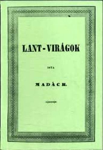 Mad�ch Imre - Lant-vir�gok