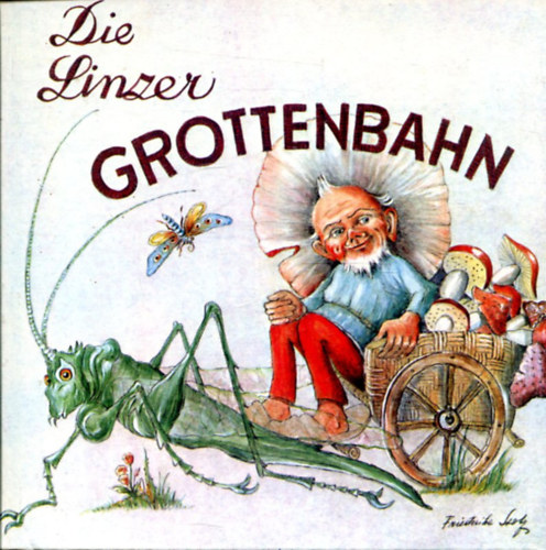 Gertrude Maleschinski - Die Linzer Grottenbahn