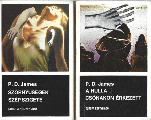 P. D. James - 2 db b�n�gyi reg�ny, Sz�rny�s�gek sz�p szigete, A hulla cs�nakon �rkezett