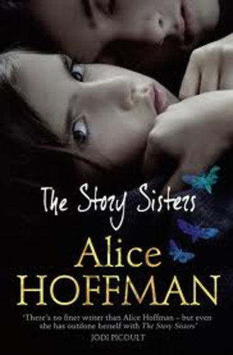 Alice Hoffman - The Story Sisters