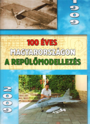 100 ves Magyarorszgon a replmodellezs