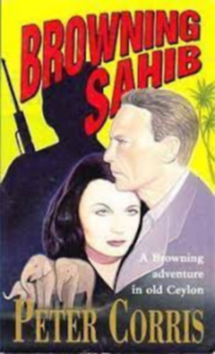 Peter Corris - Browning sahib