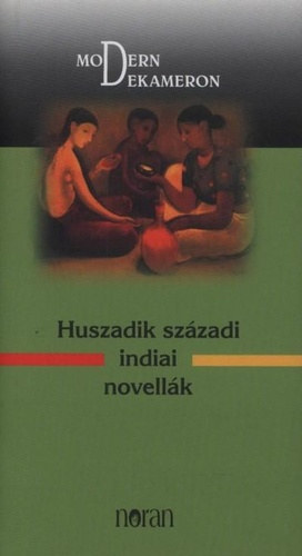 Indiai dekameron - Huszadik szzadi indiai novellk