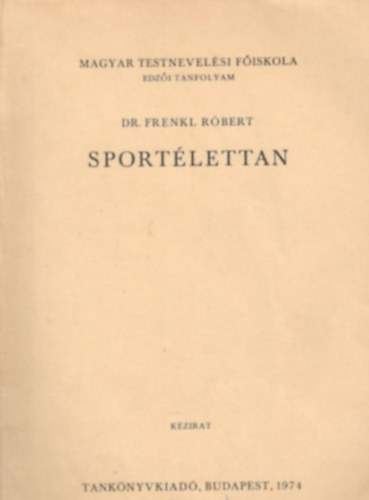 Frenkl R�bert dr. - Sport�lettan