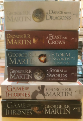 George R. R. Martin - Game of Thrones I-V. (6 k�tetben): A Game of Thrones + A Clash of Kings + A Storm of Sword: (1:Steel and Snow + 2: Blood and Gold) + A Feast for Crows + A Dance with Dragons