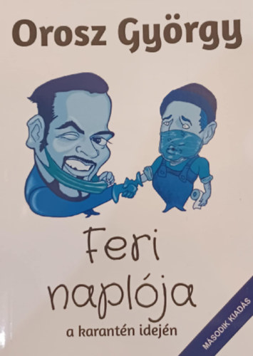Orosz Gyrgy - Feri naplja a karantn idejn