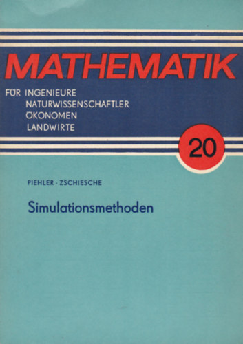 Piehler - Zschiesche - Simulationsmethoden (Nmet nyelv matematikai szakknyv)