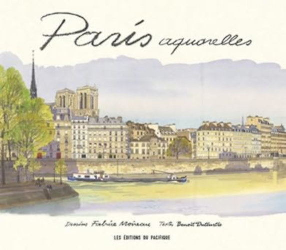 Fabrice Moireau - Paris Aquarelles - Nouvelle édition