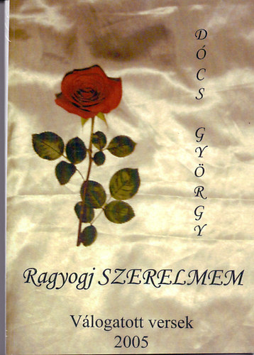 D�cs Gy�rgy - Ragyogj szerelmem