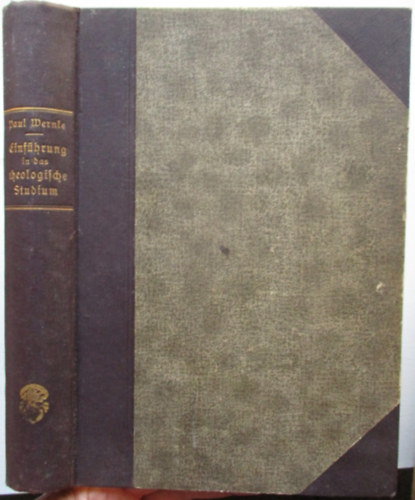 Paul Wernle - Theologische Studium Einführung