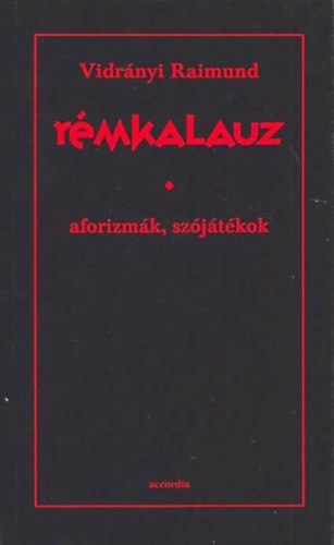 Vidrnyi Raimund - Rmkalauz-aforizmk, szjtkok