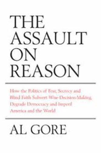 Al Gore - The Assault On Reason