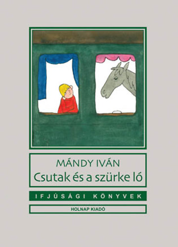 Mndy Ivn - Csutak s a szrke l