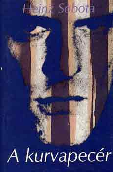 Heinz Sobota - A kurvapecér