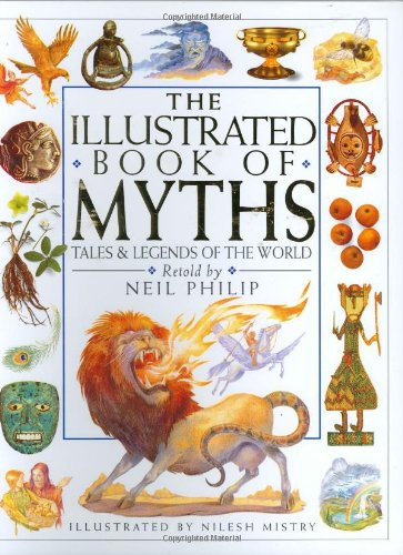 Philip Neil -Mistry Nilesh - The Illustrated Book of Myths