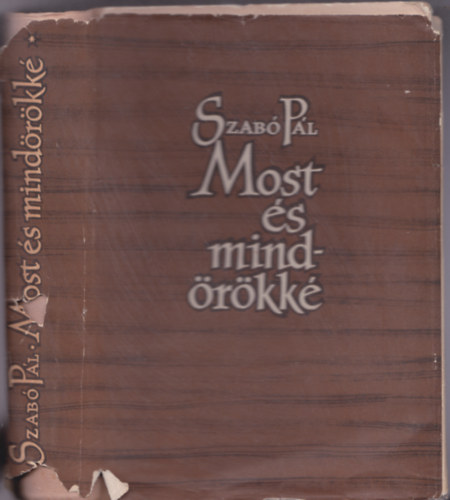 Szab� P�l - Most �s mind�r�kk� I. �sszegy�jt�tt elbesz�l�sek.