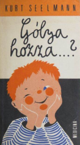 Kurt Seelmann - Glya hozza...? /10-14 ves kislnyok s kisfik szmra/