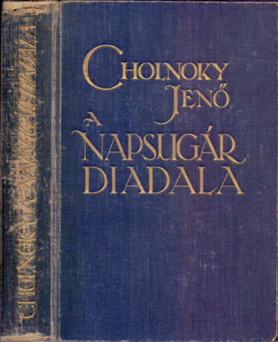 Cholnoky Jen - A napsugr diadala