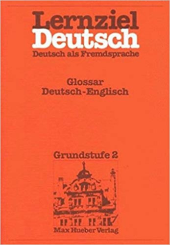Wolfgang Hieber - Lernziel Deutsch - Deutsch als Fremdsprache - Grundstufe 2