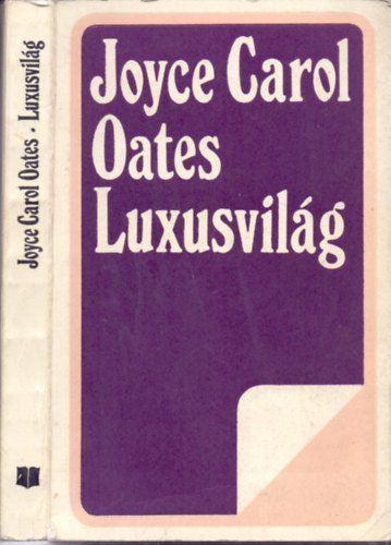 Sz. Kiss Csaba Joyce Carol Oates - Luxusvil�g (Expensive People) - Lekt�ra sorozat Sz. Kiss Csaba ford�t�s�ban