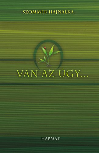 Szommer Hajnalka - Van az �gy...