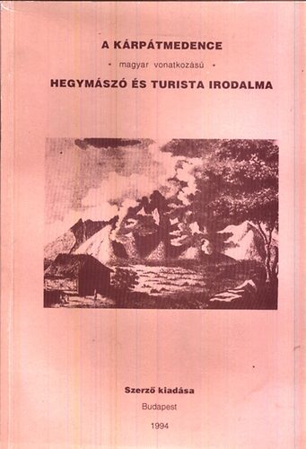 Neidenbach �kos - A k�rp�tmedence (magyar vonatkoz�s�) hegym�sz� �s turista..- sz�mozott