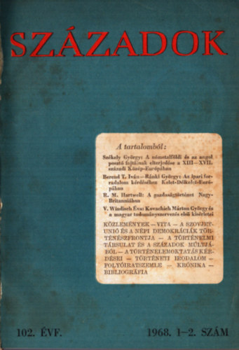 Több szerkesztő - Századok 1968. 102. évfolyam (teljes)
