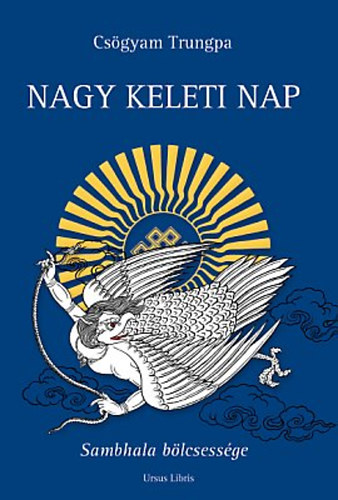 Csgyam Trungpa - Nagy Keleti Nap - Sambhala blcsessge