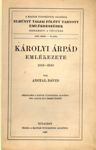 Angyal Dávid - Károlyi Árpád emlékezete (1853-1940)