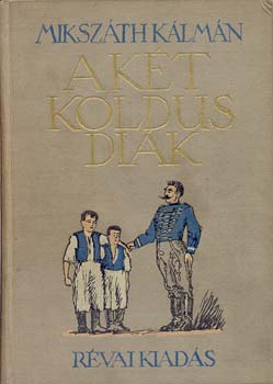 Miksz�th K�lm�n - A k�t koldusdi�k