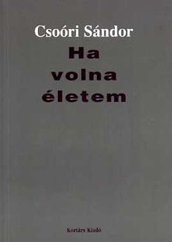 Cso�ri S�ndor - Ha volna �letem