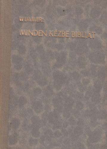 Wimmer M. Anzelm O. S. M. - Minden kzbe biblit