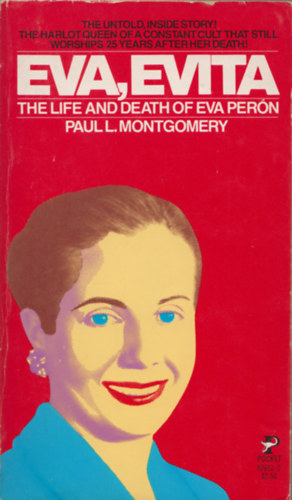 Paul L. Montgomery - Eva, Evita - The life and death of Eva Per�n